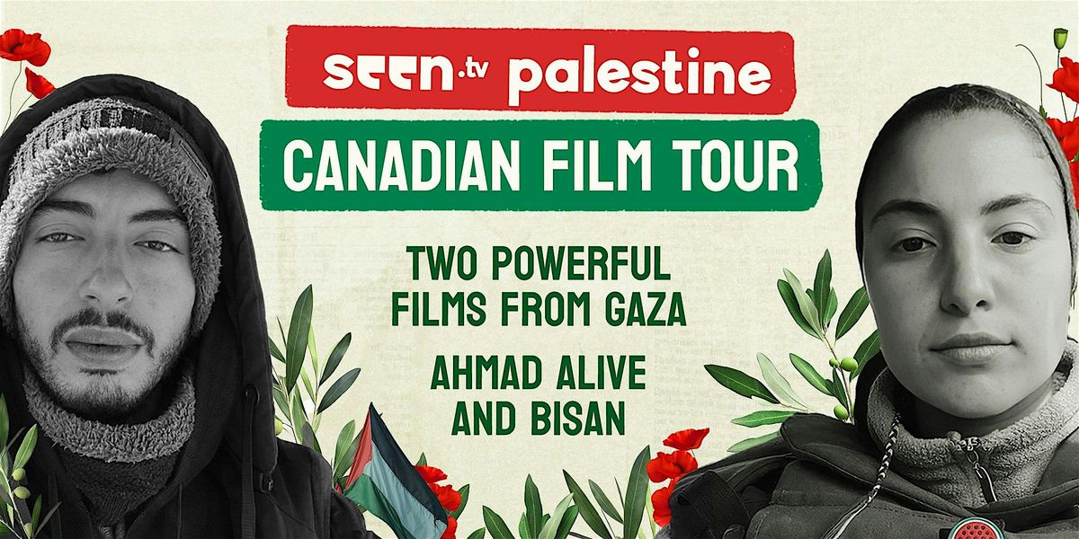 Bisan & Ahmad Alive Double Feature: Stories Straight from Gaza to Toronto