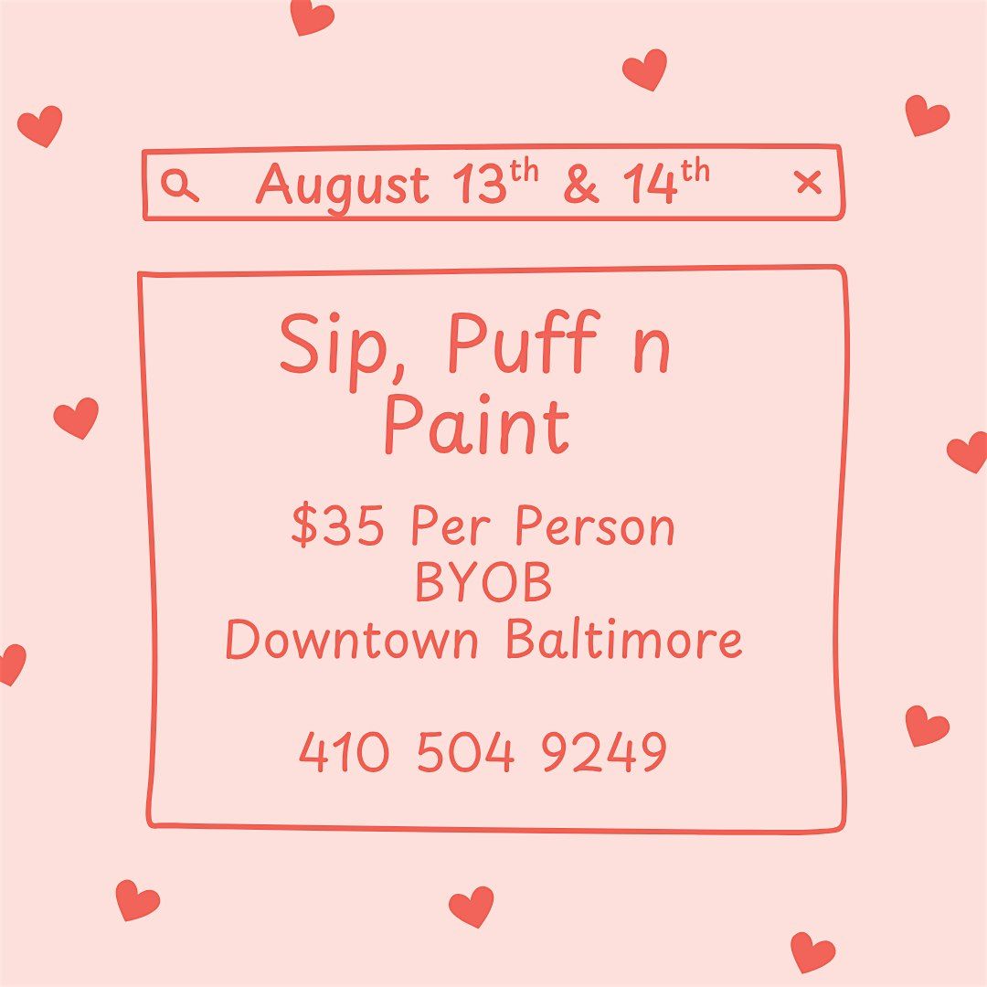Sip, Puff n Paint @ Baltimore's BEST Art Gallery!