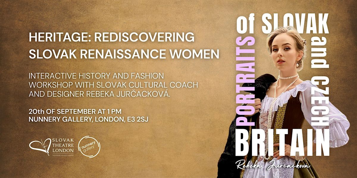 Workshop: HERITAGE \u2013 Rediscovering Slovak Renaissance Women with Rebeka