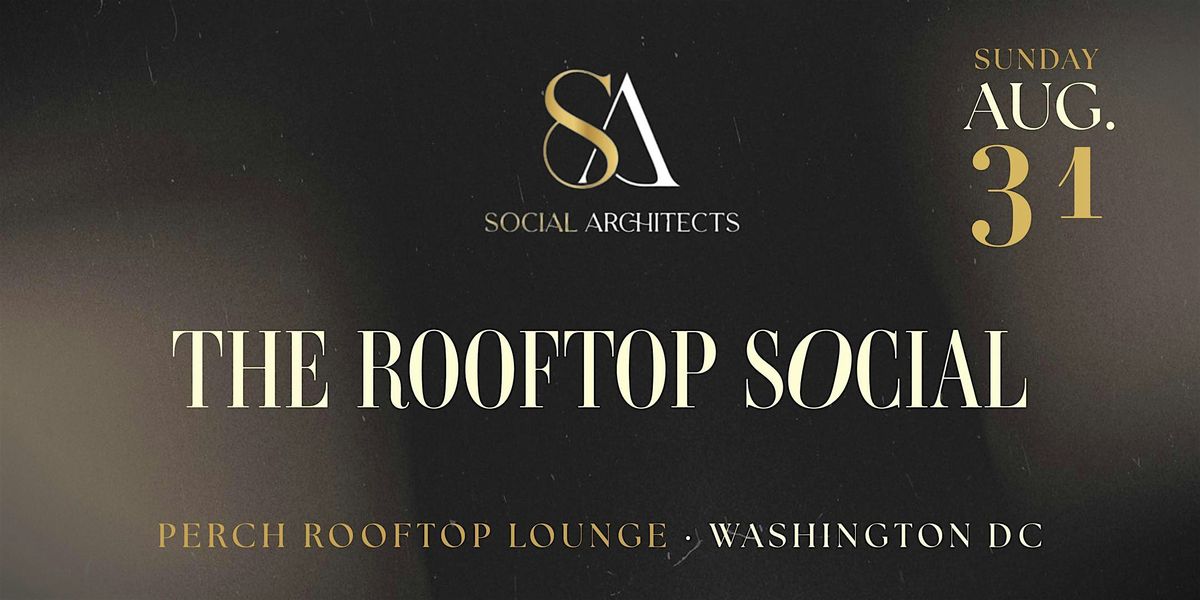 THE ROOFTOP SOCIAL - LABOR DAY WEEKEND EDITION