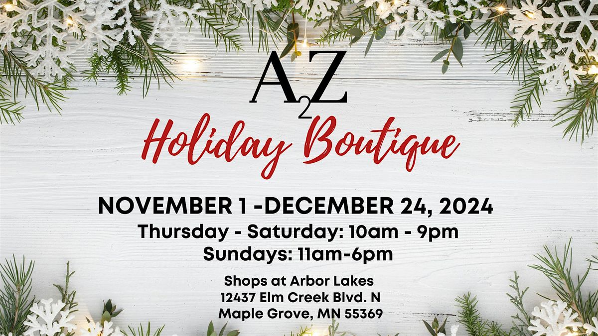 A2Z Holiday Boutique in Arbor Lakes!