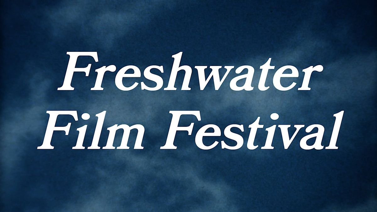 Freshwater Film Festival