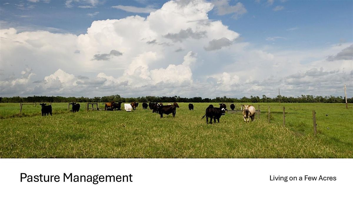 Living on a Few Acres Workshops- Pasture Management