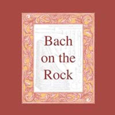 Bach on the Rock
