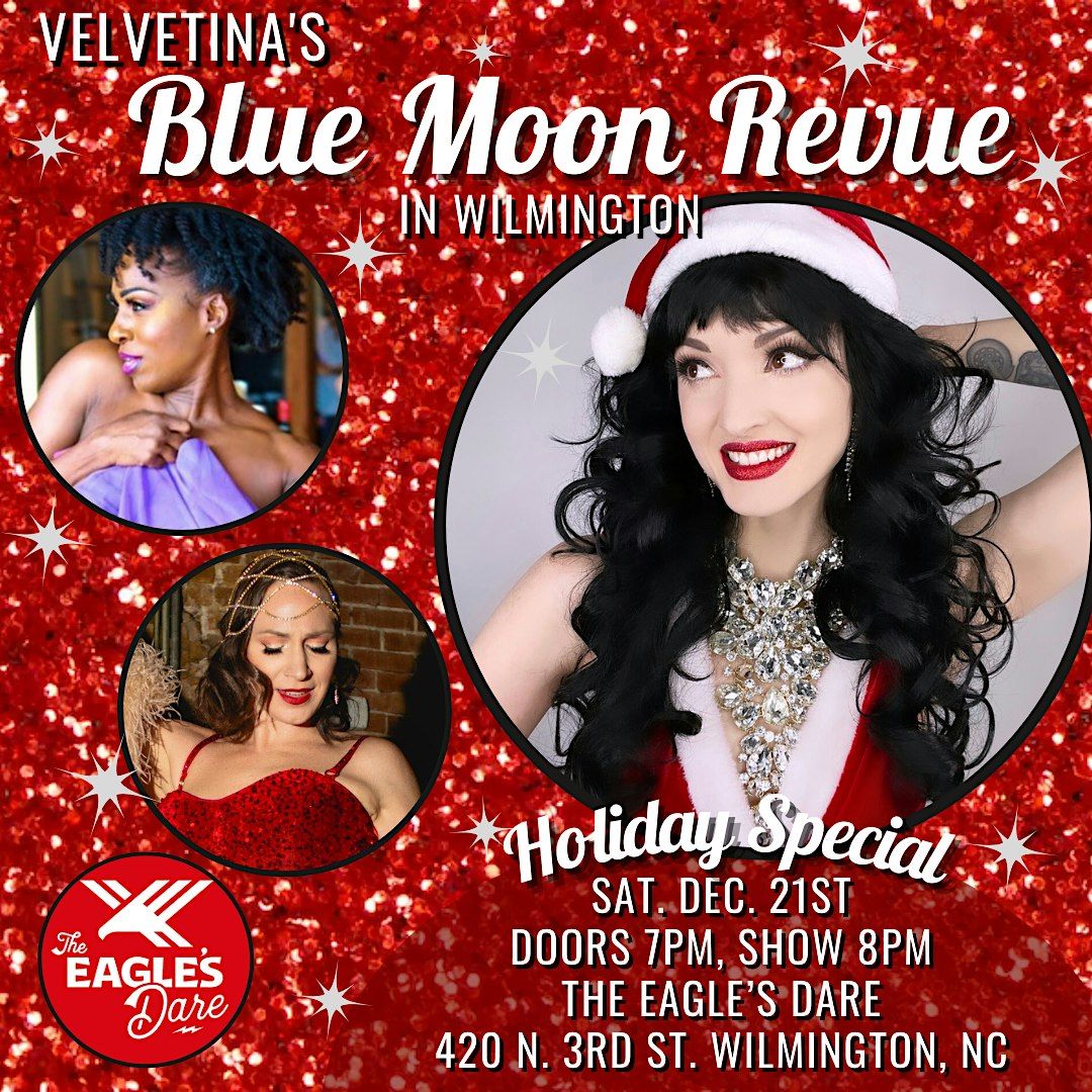 Velvetina's Christmas Blue Moon Burlesque Revue