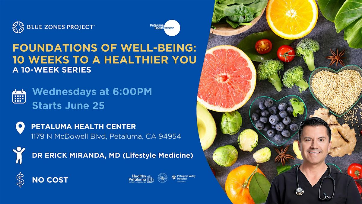 BZP Petaluma: Foundations Of Well-Being: 10 Weeks To a Healthier You!
