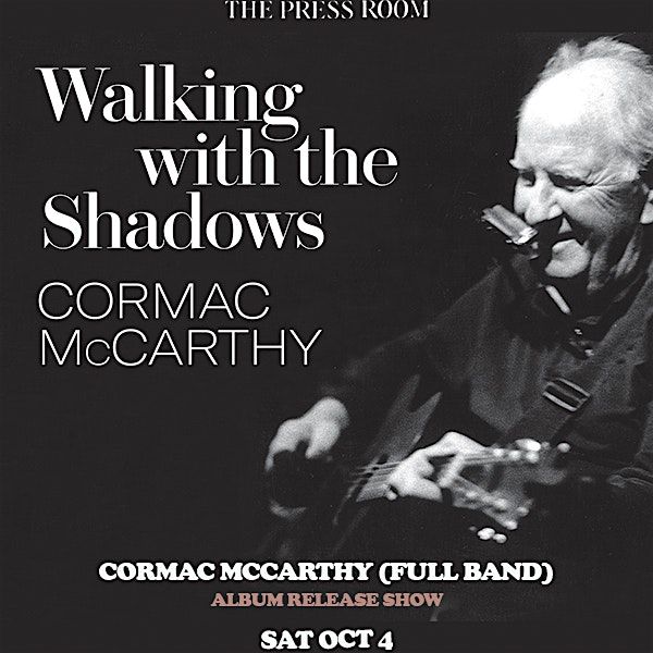 Cormac McCarthy (Full Band) Album Release Show