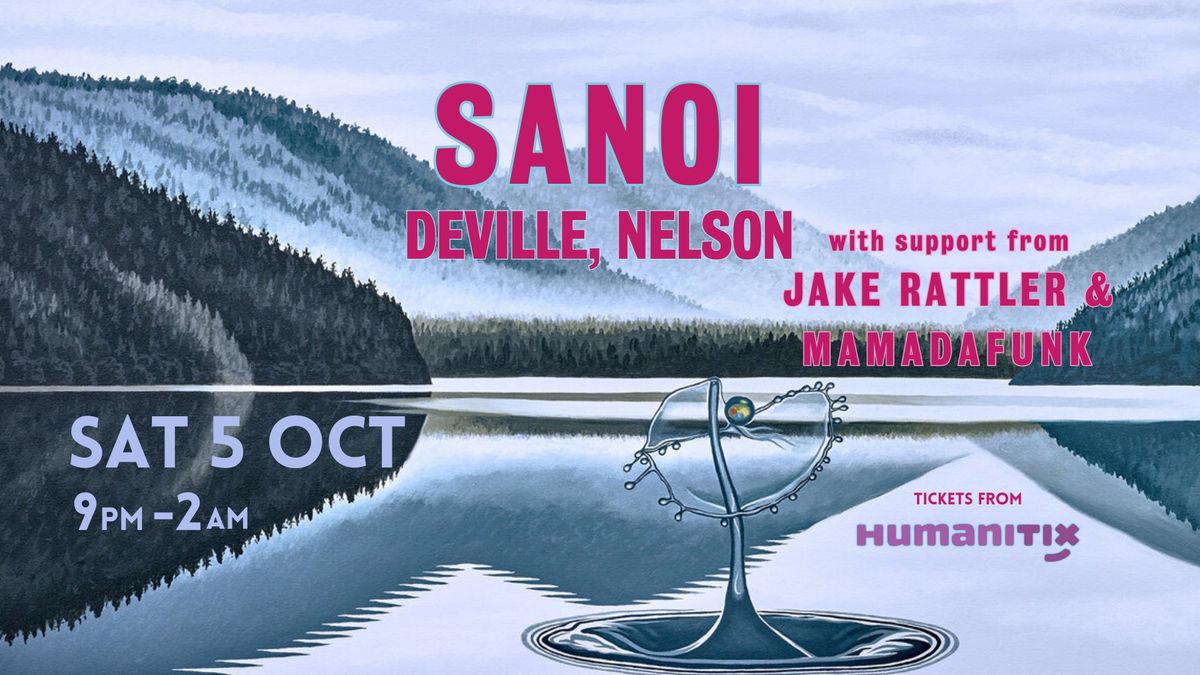 Sanoi, Jake Rattler & Mamadafunk, Deville, Nelson