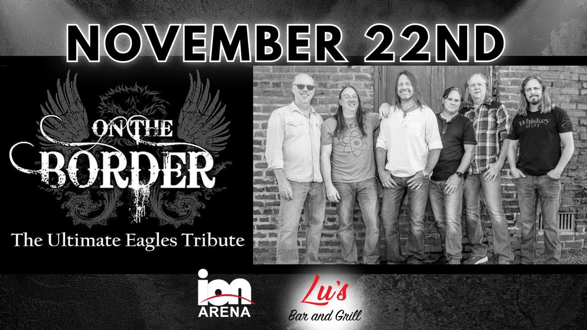 On The Border- The Ultimate Eagles Tribute 