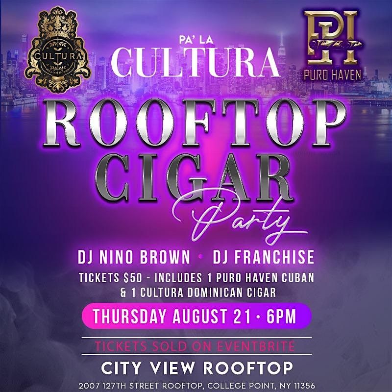 Pa' La Cultura: Rooftop CIGAR Party! Thursday August 21, 2025