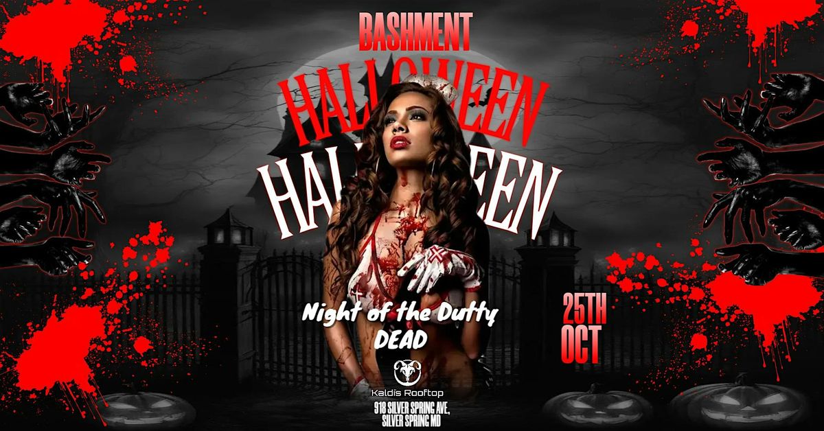 BASHMENT HALLOWEEN |NIGHT OF THE DUTTY DEAD