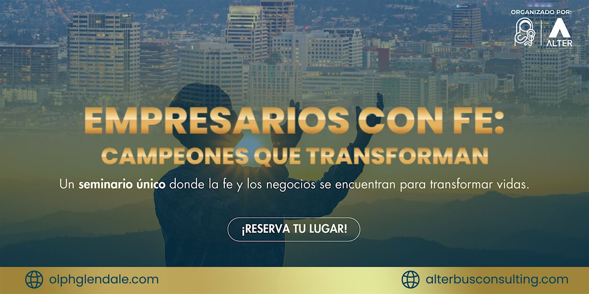 EMPRESARIOS CON FE: CAMPEONES QUE TRANSFORMAN