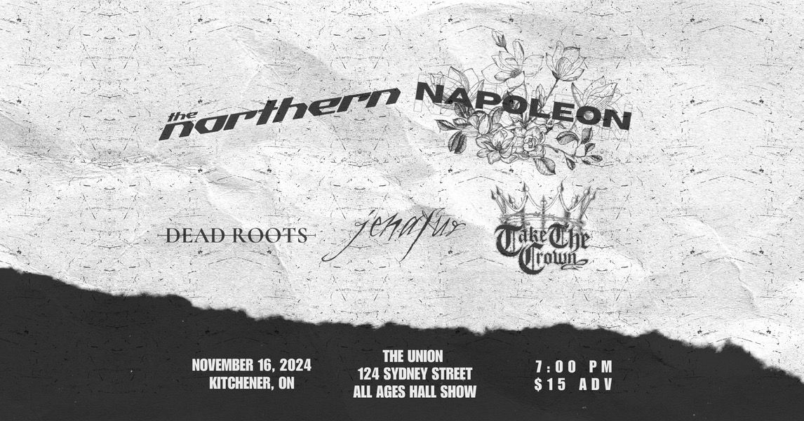 The Northern, Napoleon, Dead Roots, Jenafur and Take The Crown at The Union 