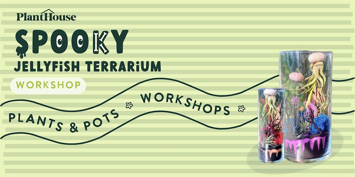 Spooky Jellyfish Terrarium Workshop