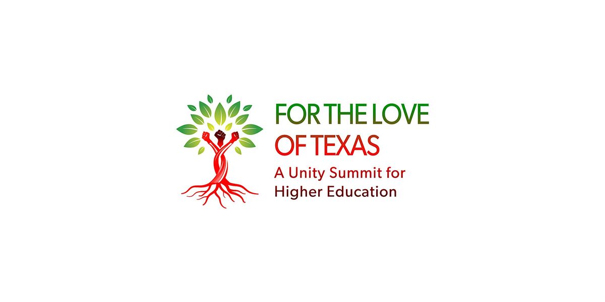 For The Love of Texas: A Unity Summit on Higher Education