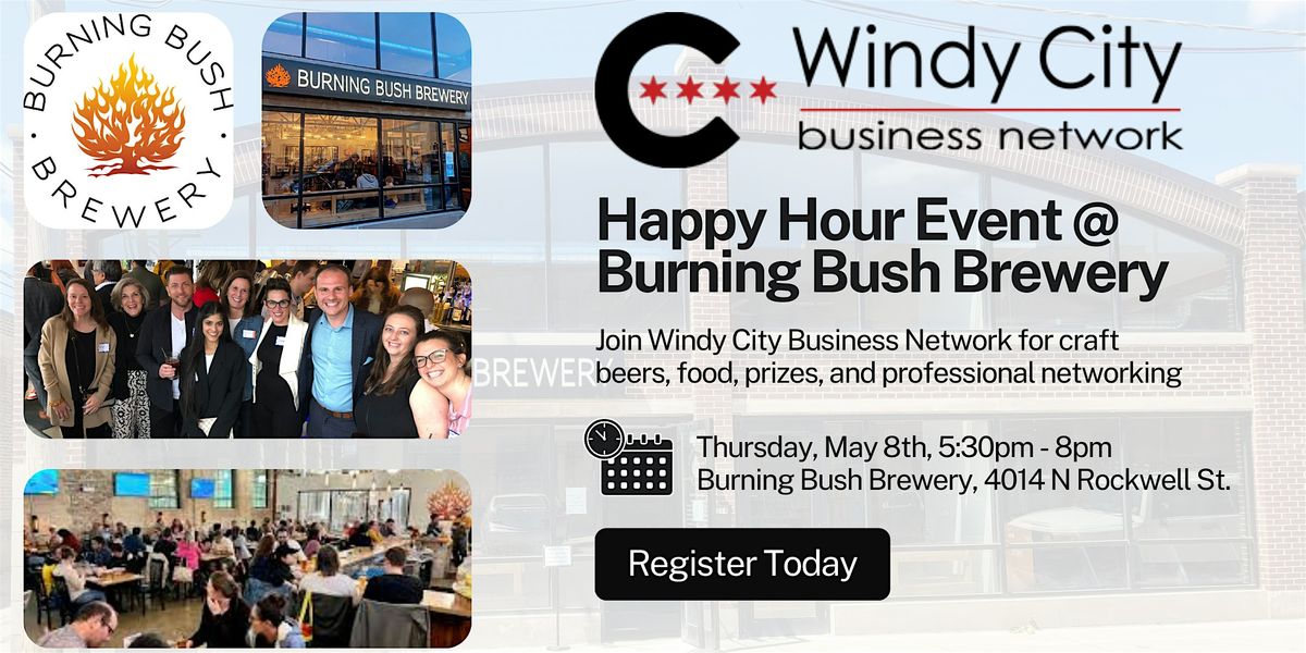 Windy City Business Network: Happy Hour @ Burning Bush Brewery (May 8th)