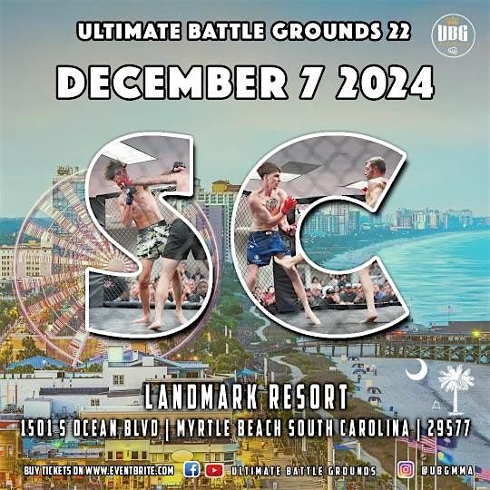 Ultimate Battle Grounds 22 : Myrtle Beach , SC