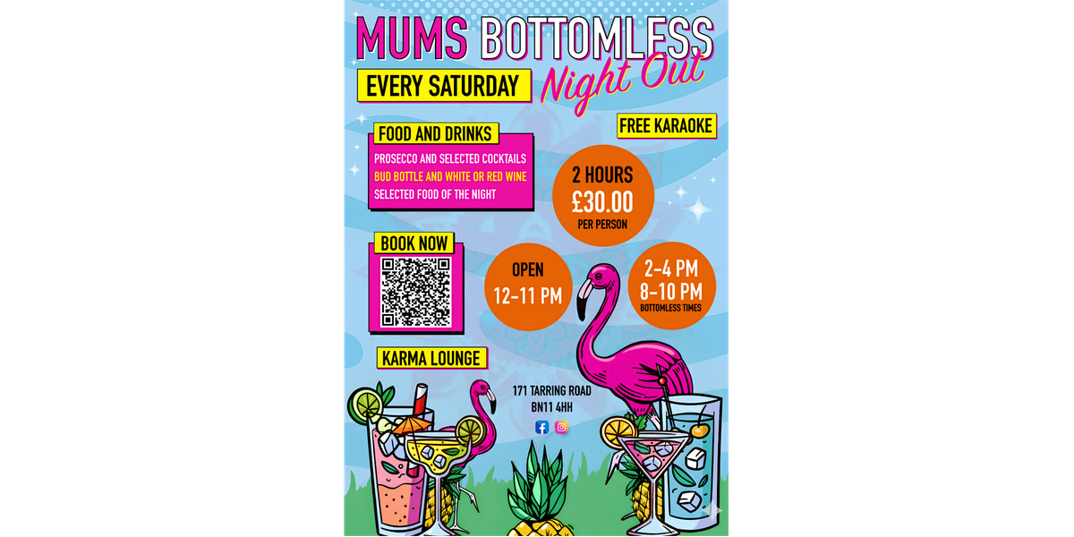 MUMS   NIGHT OUT - EVERY SATURDAY - 2-4pm or 8-10pm - BOOKINGS ONLY -