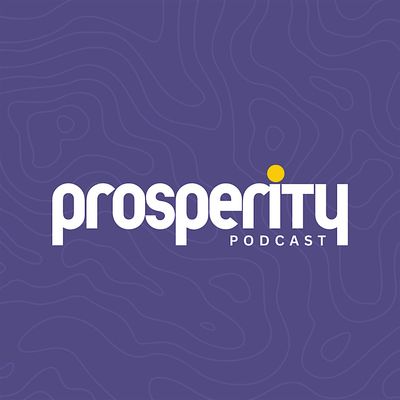 Prosperity podcast