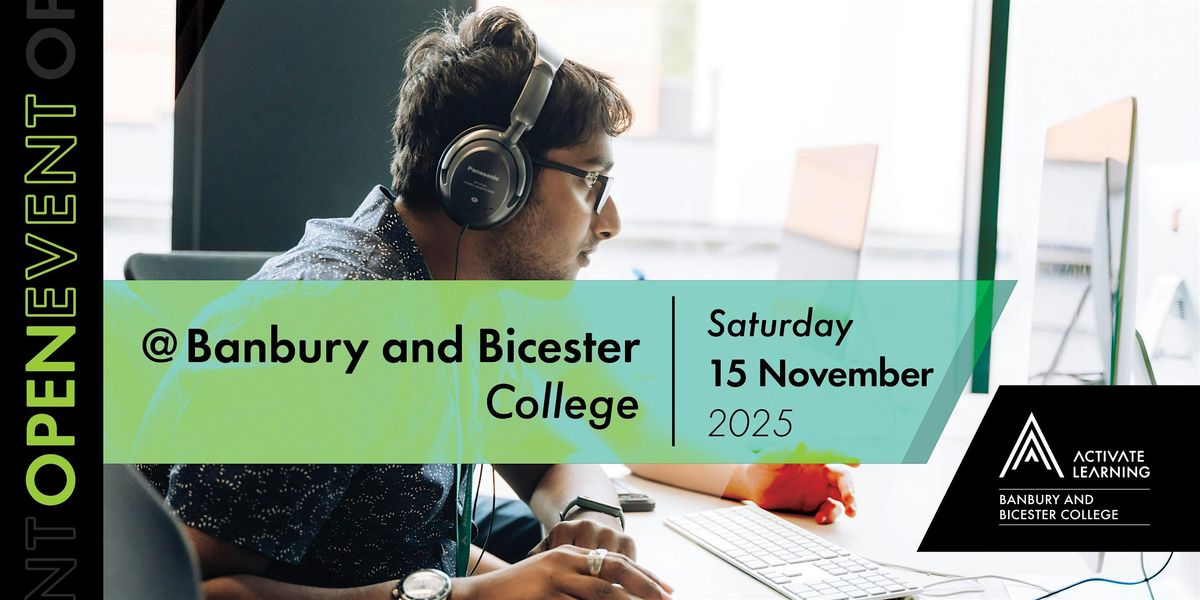 Banbury and Bicester College November Open Event