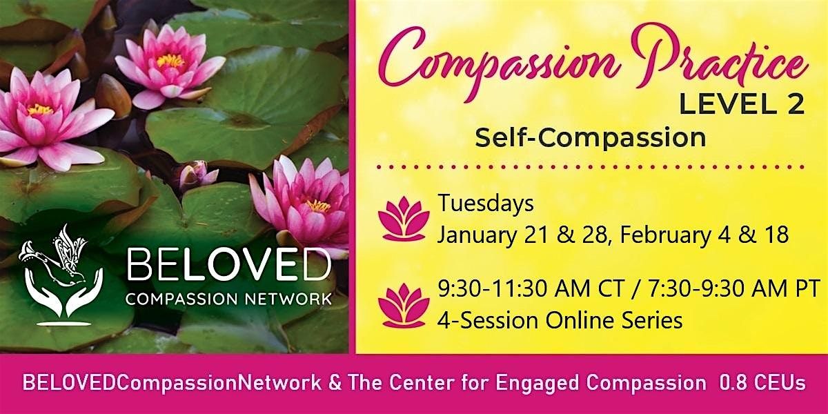 Cultivating Compassion Level 2: Cultivating Self-Compassion