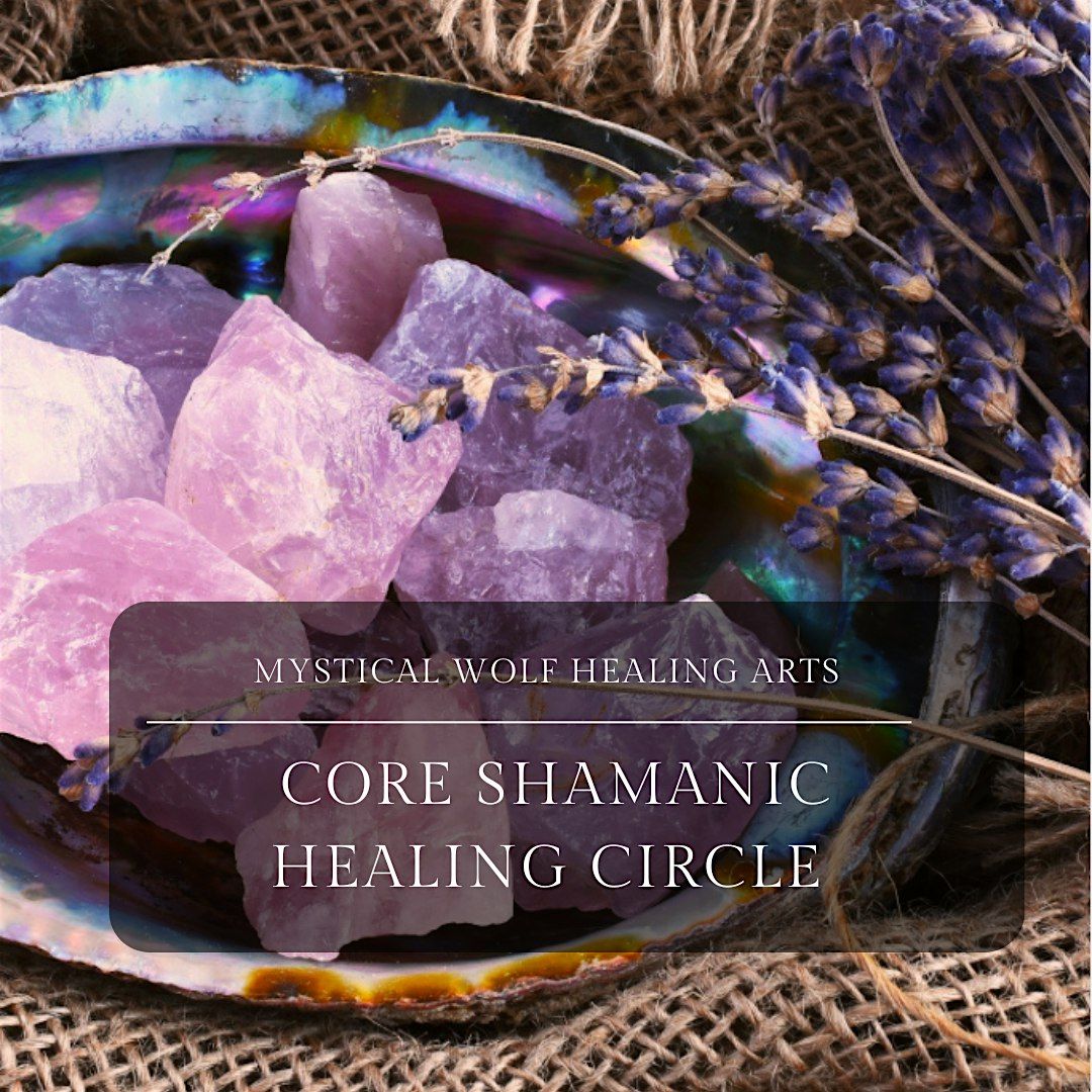 Core Shamanic Healing Circle