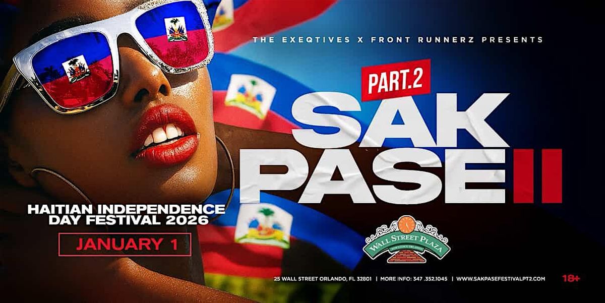 SAK PASE II \u2764\ufe0f: Haitian Independence Day Festival \u2b50\ufe0f