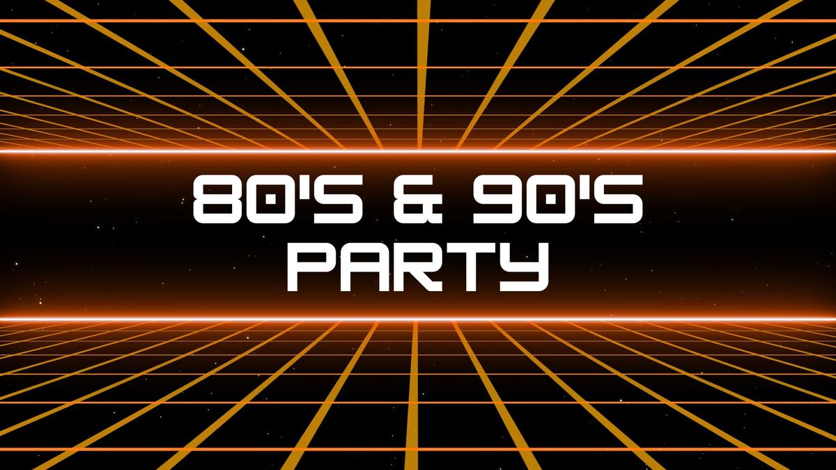 80s & 90s Party 2025