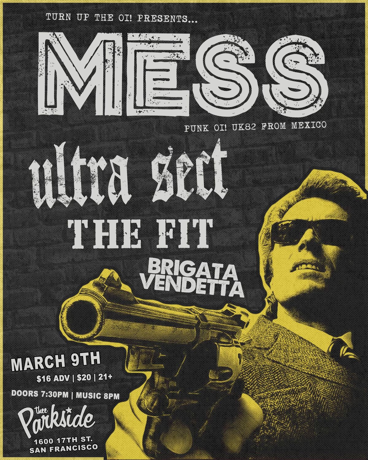 MESS, Ultra Sect, The Fit, Brigata Vendetta