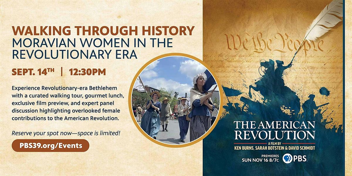 Walking Through History: Moravian Women in the Revolutionary Era