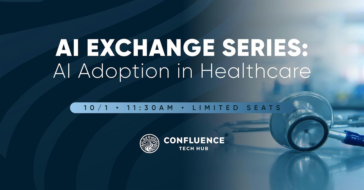 AI Exchange Series: AI Adoption in Healthcare
