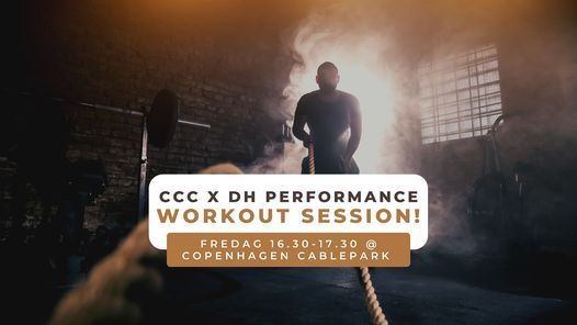 CCC Workout Session (x DH Performance)