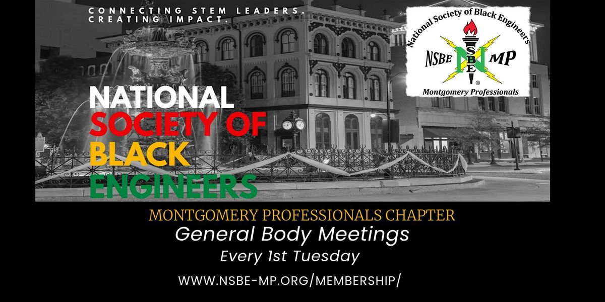 NSBE Montgomery Professionals \u2013 Monthly General Body Meeting