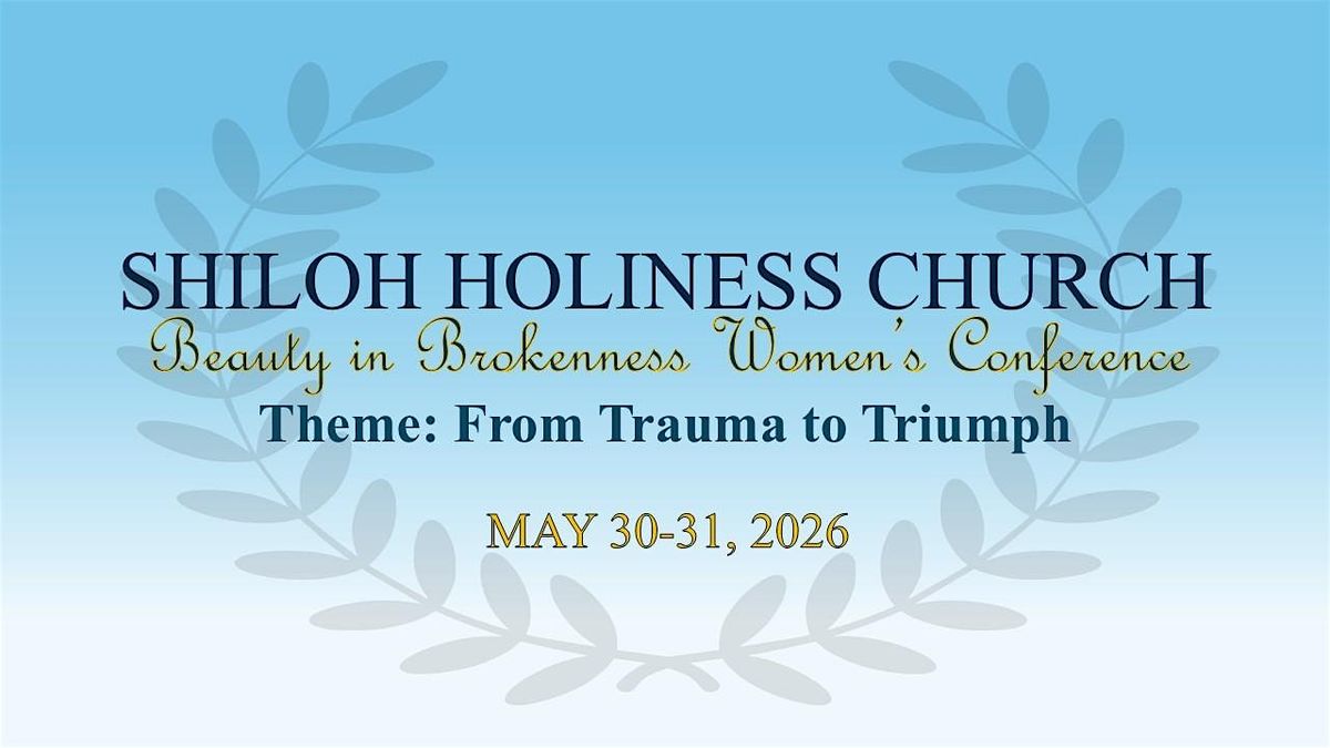 Shiloh Holiness Church Women's Conference. $35\/attendee.