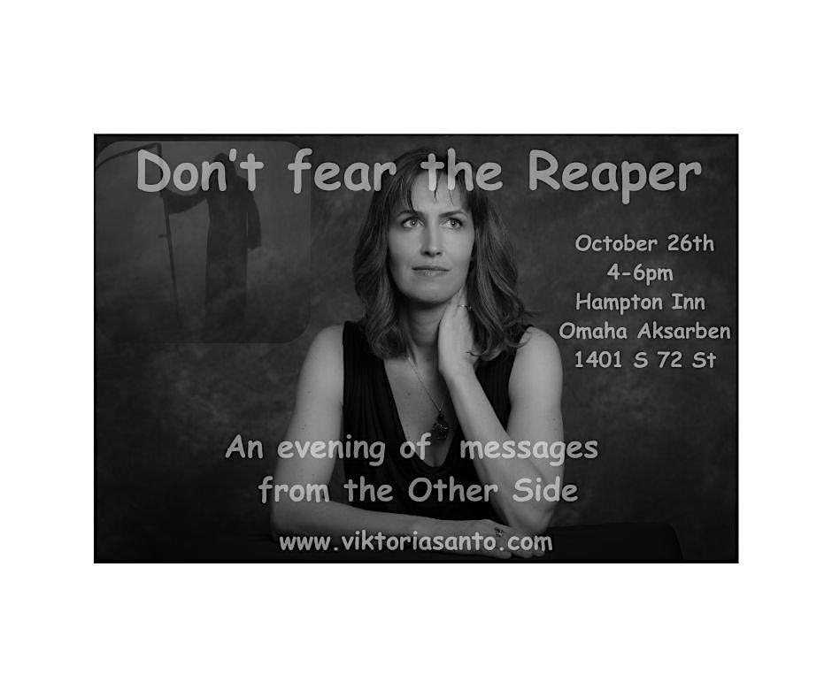 Don't fear the Reaper - An afternoon of messages from the Other Side