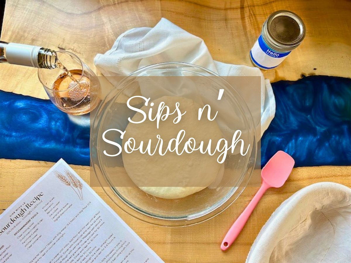 Sips n' Sourdough