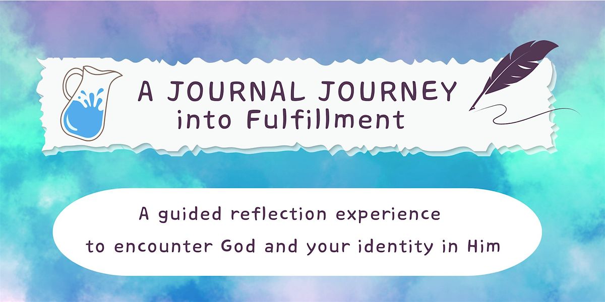 A Journal Journey into Fulfillment - IN PERSON