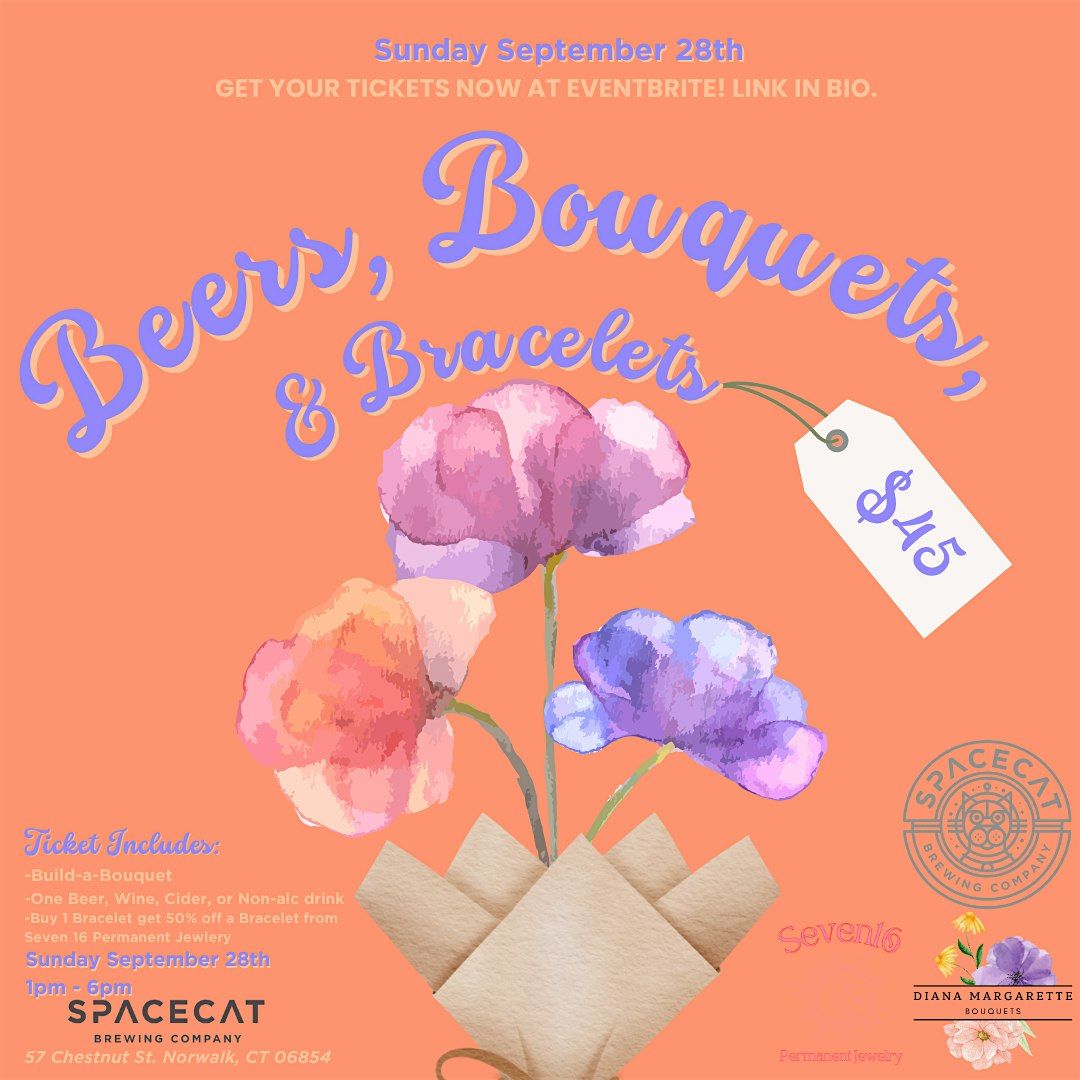 Beers, Bouquets, & Bracelets - September 28th