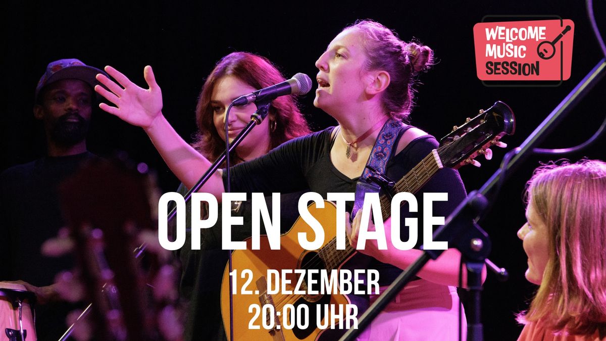 WELCOME MUSIC SESSION \u2013 Open Stage