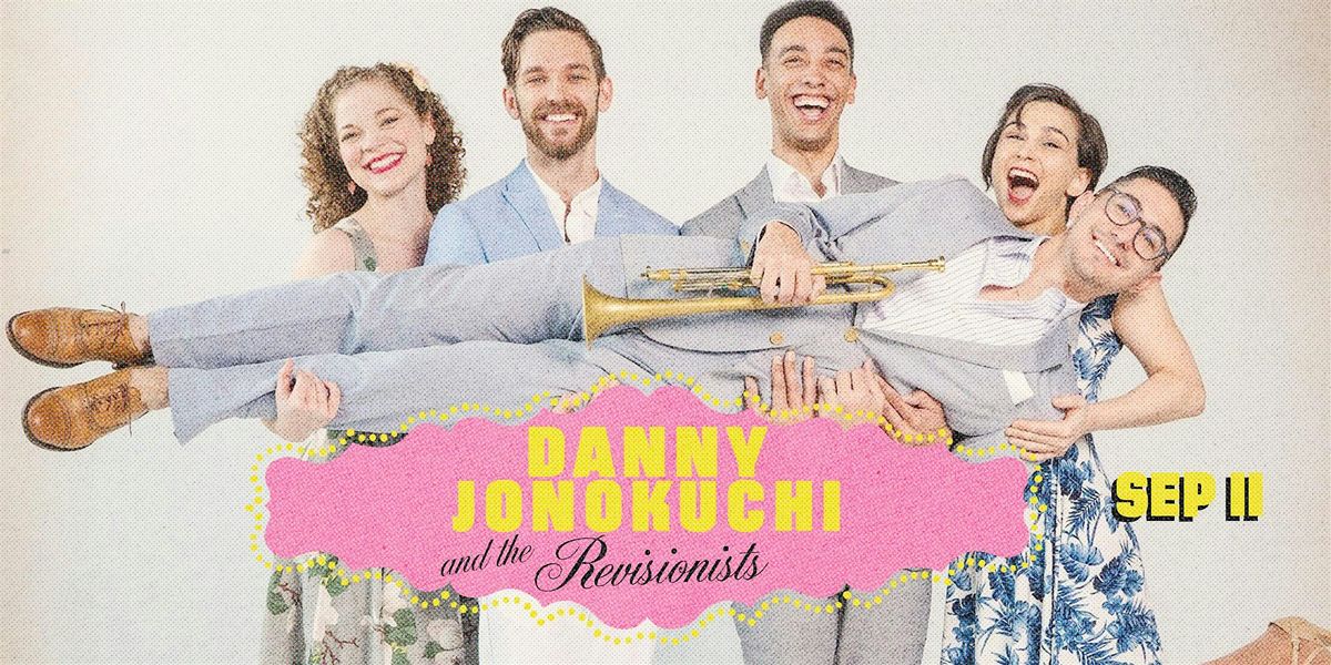Danny Jonokuchi and the Revisionists