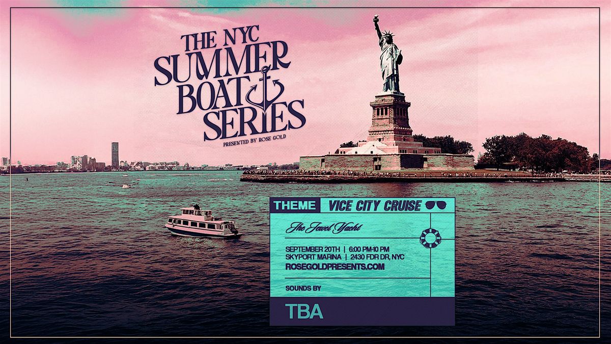 NYC Boat Series  on the Jewel Yacht: Vice City Cruise 9\/20
