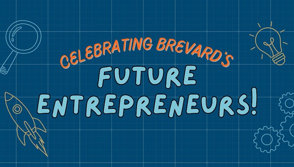 Celebrating Brevard\u2019s Future Entrepreneurs