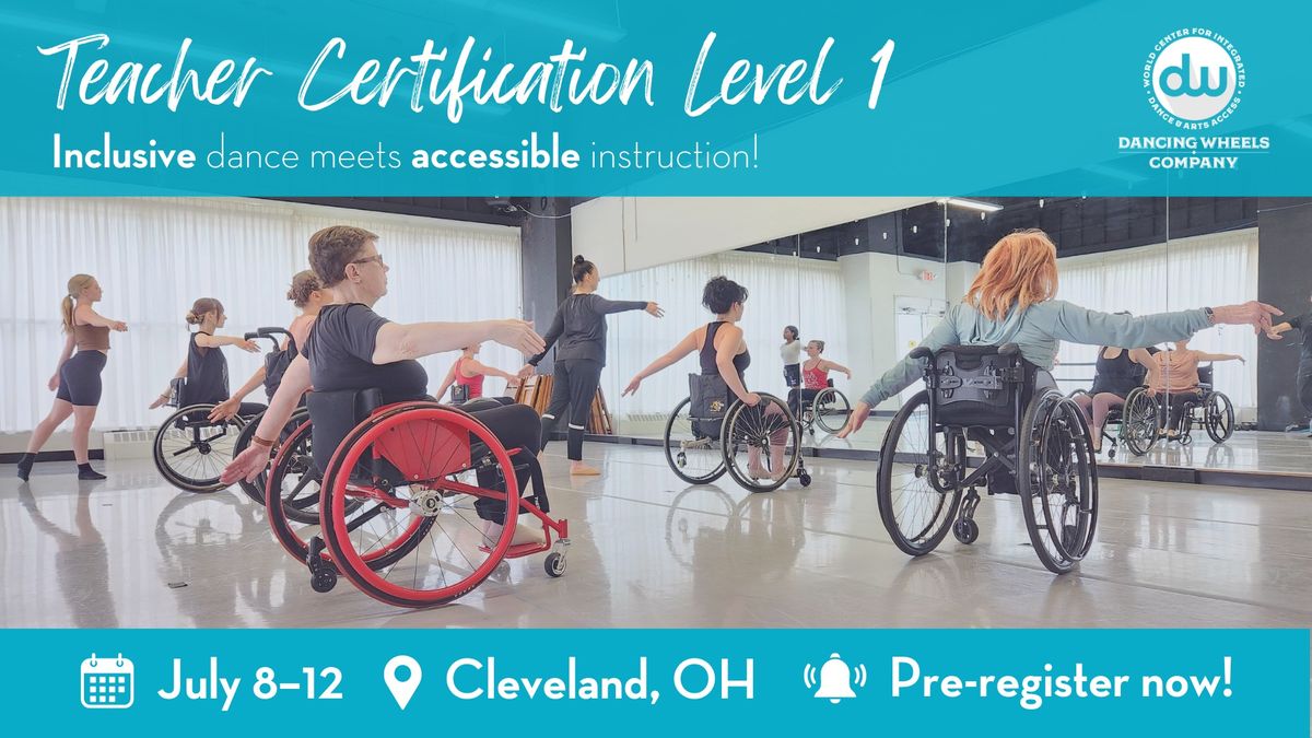 Dancing Wheels Physically Integrated Dance Level 1 Teacher Certification July 8\u201312, 2024