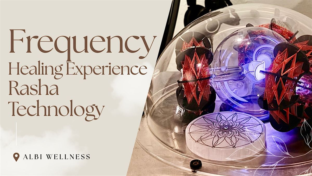 Frequency Healing Experience with RASHA Technology at Albi Wellness