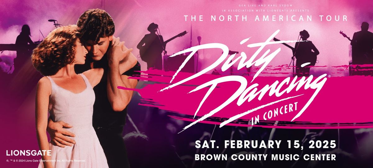 Dirty Dancing in Concert at Brown County Music Center