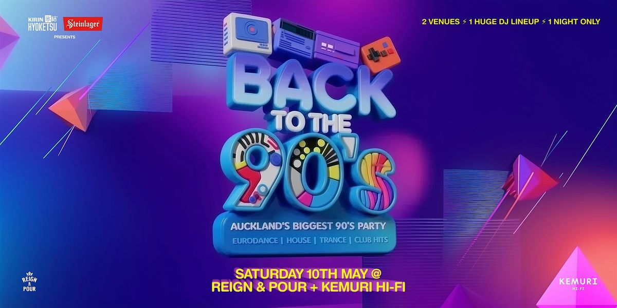 Back to the 90\u2019s \u2013 Auckland\u2019s Biggest 90\u2019s Dance Party