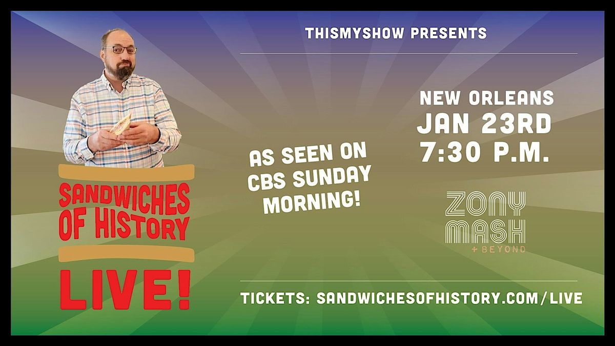 ThisMyShow Presents: Sandwiches of History: Live!