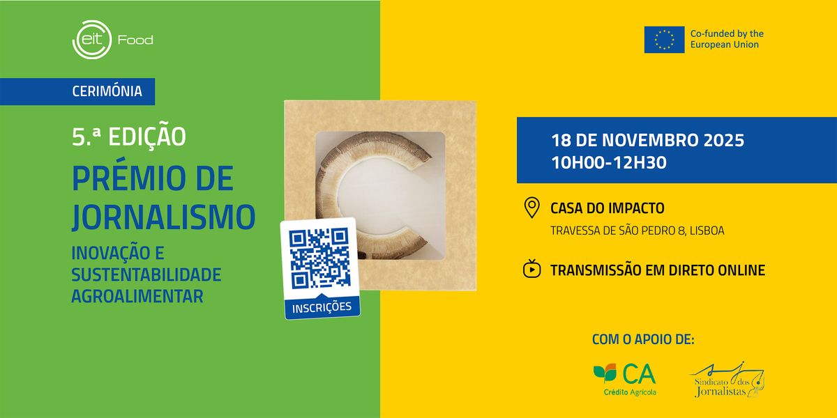 Cerim\u00f3nia | 5.\u00aa edi\u00e7\u00e3o do Pr\u00e9mio de Jornalismo EIT Food