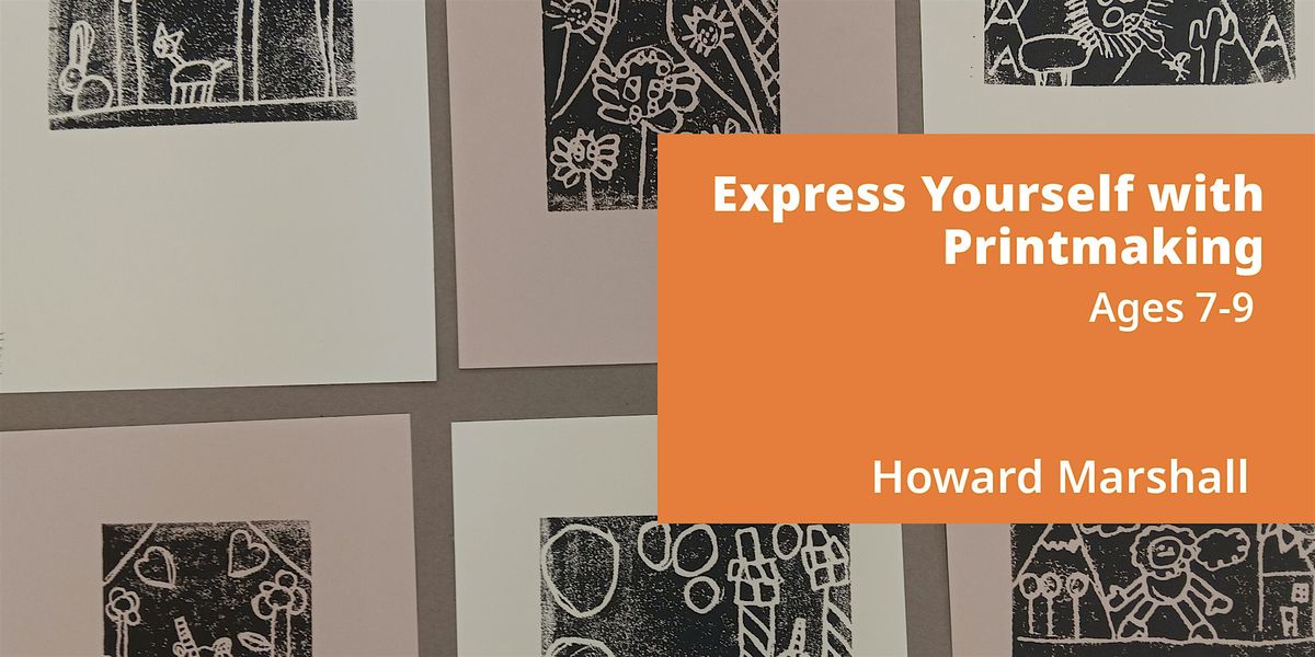 Express Yourself with Printmaking, 6 classes,  Ages  7-9