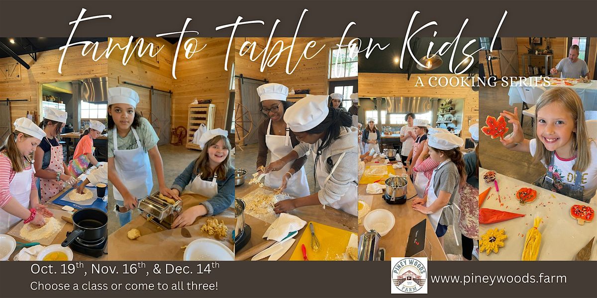 FARM to TABLE for KIDS!